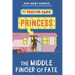 The Trailer Park Princess and the Middle Finger of Fate