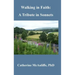 Walking in Faith: A Tribute in Sonnets