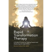 Rapid Transformation Therapy: A Guided Process for Healing Trauma and Awakening the Light Within