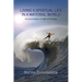 Living a Spiritual Life in a Material World: Practical Guidance in Light of Kriya Yoga