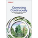 Operating Continuously: Best Practices for Accelerating Software Delivery