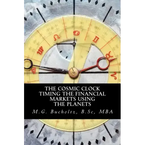 The Cosmic Clock: Timing the Financial Markets Using the Planets