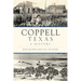 Coppell, Texas: A History
