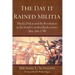 The Day It Rained Militia: Huck's Defeat and the Revolution in the South Carolina Backcountry, May-July 1780
