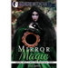Mirror Magic (Scrying, Spells, Curses and Other Witch Crafts)