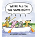 We're All in the Same Boat