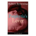 Porphyria's Lover (Unabridged): A Psychological Poem from one of the most important Victorian poets and playwrights, regarded as a sage and philosophe