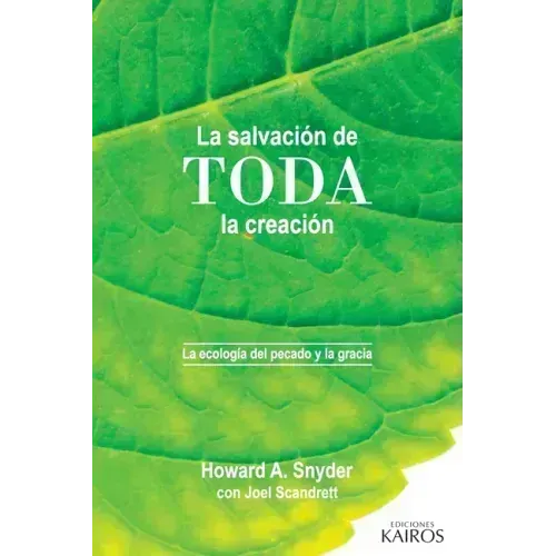 La salvación de toda la creación: La ecología del pecado y la gracia