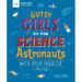 Gutsy Girls Go for Science: Astronauts: With STEM Projects for Kids