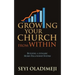 Growing Your Church from Within: Building a Dynamic Home-Fellowship System