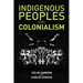 Indigenous Peoples and Colonialism: Global Perspectives