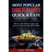Most Popular Chinese Recipes Quick & Easy: How to cook Chinese recipes and save on restaurant and takeout bills!