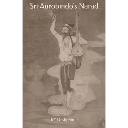 Sri Aurobindo's Narad