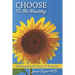 Choose to be Healthy: Making Health Your #1 Priority