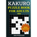 Kakuro Puzzle Book for Adults - 200 Puzzles (9x9): Cross Sums Brain Games to Sharpen Your Mind - Ideal for Number Logic Puzzle Enthusiasts