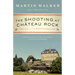 The Shooting at Chateau Rock: A Mystery of the French Countryside