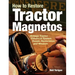How to Restore Tractor Magnetos