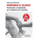 Rompamos el silencio: Prevención y tratamiento de la violencia en la familia. Tercera edición revisada y ampliada.