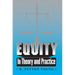 Equity: In Theory and Practice