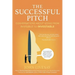 The Successful Pitch: Conversations About Going from Invisible to Investable
