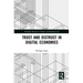 Trust and Distrust in Digital Economies