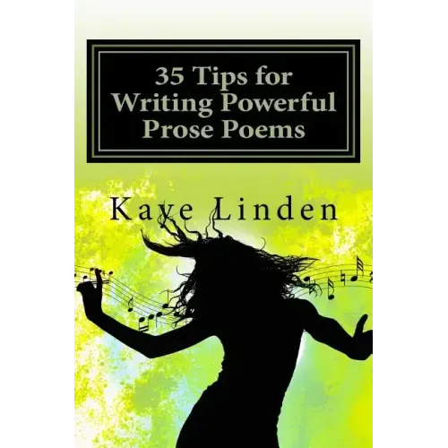35 Tips for Writing Powerful Prose Poems