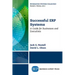 Successful ERP Systems: A Guide for Businesses and Executives