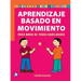 Aprendizaje Basado En Movimiento: Para Niños de Todas Habilidades