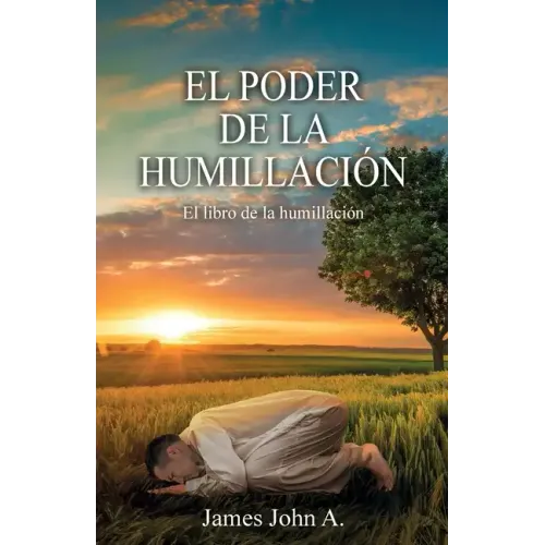 El poder de la humillación: El libro de la humillación