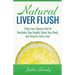 Natural Liver Flush: 7-Day Liver Cleanse Diet to Revitalize Your Health, Detox Your Body, and Reverse Fatty Liver
