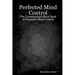 Perfected Mind Control: The Unauthorized Black Book Of Hypnotic Mind Control