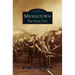 Middletown: The Steel City