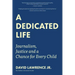 A Dedicated Life: Journalism, Justice and a Chance for Every Child