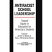 Antiracist School Leadership: Toward Equity in Education for America's Students Introduction