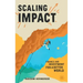 Scaling Impact: Finance and Investment for a Better World