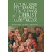 Expository Systematic Teachings of Christ According to Saint Mark