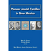 Pioneer Jewish Families in New Mexico