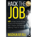 Hack the Job: 49 Insider Hacks to Get Hired and Promoted in Your Dream Job Without Getting Fired or Laid Off