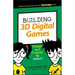 Building 3D Digital Games: Design and Program 3D Games