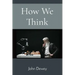 How We Think