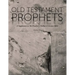 Old Testament Prophets: A Supplement to The Preacher's Outline & Sermon Bible (KJV)
