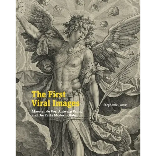 The First Viral Images: Maerten de Vos, Antwerp Print, and the Early Modern Globe