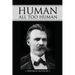 Human, All Too Human