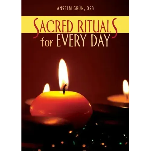 Sacred Rituals for Every Day