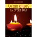 Sacred Rituals for Every Day