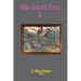 Hip Santa Cruz 6: First-person Accounts of the Hip Culture of Santa Cruz, California in the 1960s, 1970s, and 1980s