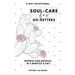 Soul-Care for Go-Getters: A 31 Day Devotional for Women