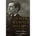Oliver Wendell Holmes: A Life in War, Law, and Ideas