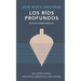 Los Ríos Profundos (Edición Conmemorativa) / Deep Rivers. Commemorative Edition