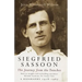 Siegfried Sassoon: The Making of a War Poet, A biography (1886-1918)